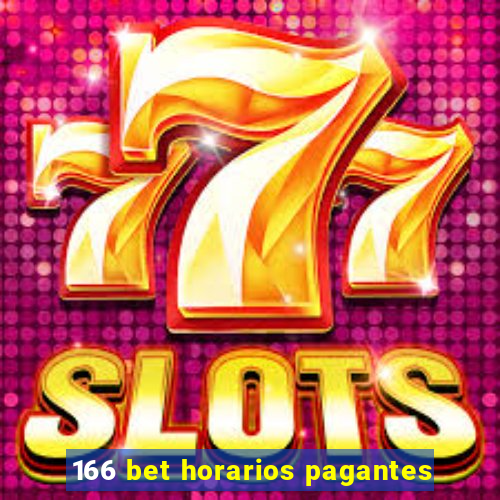 166 bet horarios pagantes